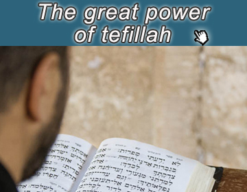 Great power of tefillah