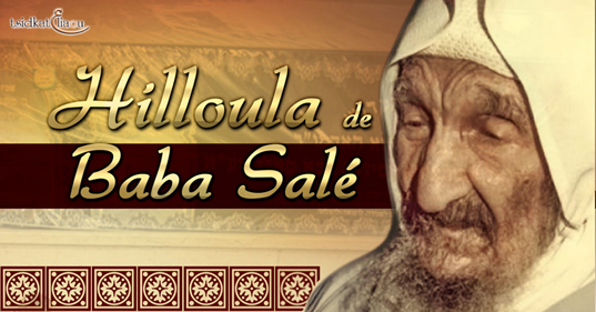 La vie, la hilloula de Sidna BABA SALÉ zatsal