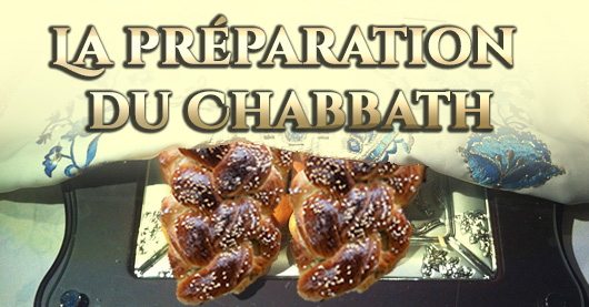 La préparation du Chabbath