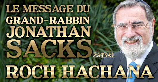 ROCH HACHANA – LE MESSAGE DU GRAND-RABBIN JONATHAN SACKS Zatsal