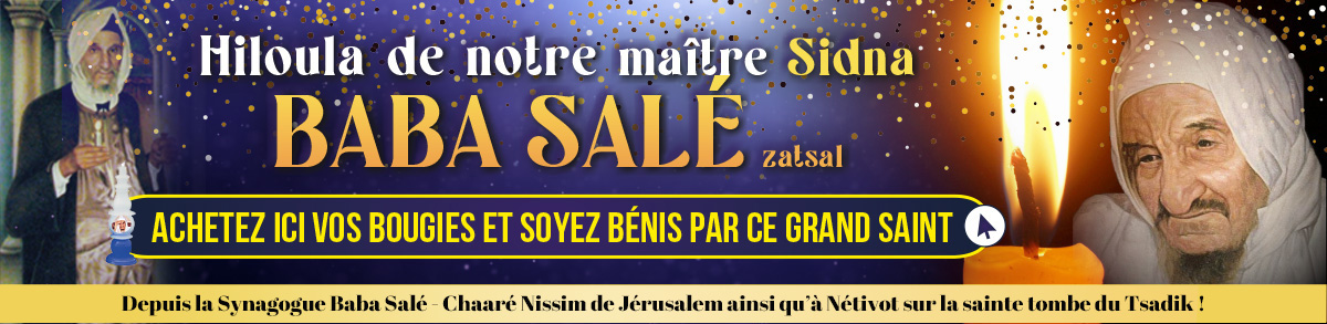 Hiloula Baba Sale zatsal : achetez vos bougies et soyez bénis