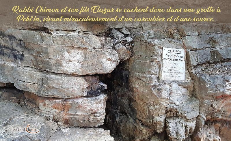 La grotte où se cacha le Tsadik