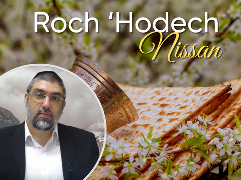 LA PUISSANCE DE ROCH 'HODECH NISSAN selon les grands Kabalistes : Rabbi Israël Baal Chem Tov et Rabbi Israël d’Apta