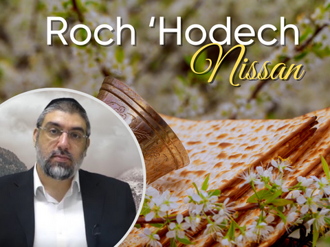 LA PUISSANCE DE ROCH HODECH NISSAN selon les grands Kabalistes : Rabbi Israël Baal Chem Tov et Rabbi Israël d’Apta.